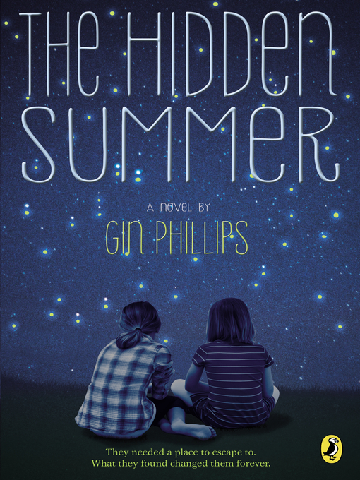 Title details for The Hidden Summer by Gin Phillips - Available